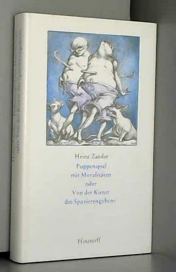 Puppenspiel mit Moralitäten oder über die Kunst des Spazierengehens. Roman Books