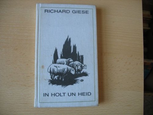 In Holt un Heid' . . .: Gedichte und Prosa. Ausgew. u. hrsg. v. Hartmut Brun Books