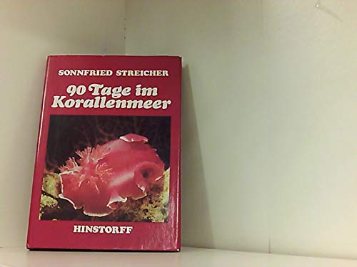 90 Tage im Korallenmeer. Stationen einer meeresbiologischen Expedition Memories