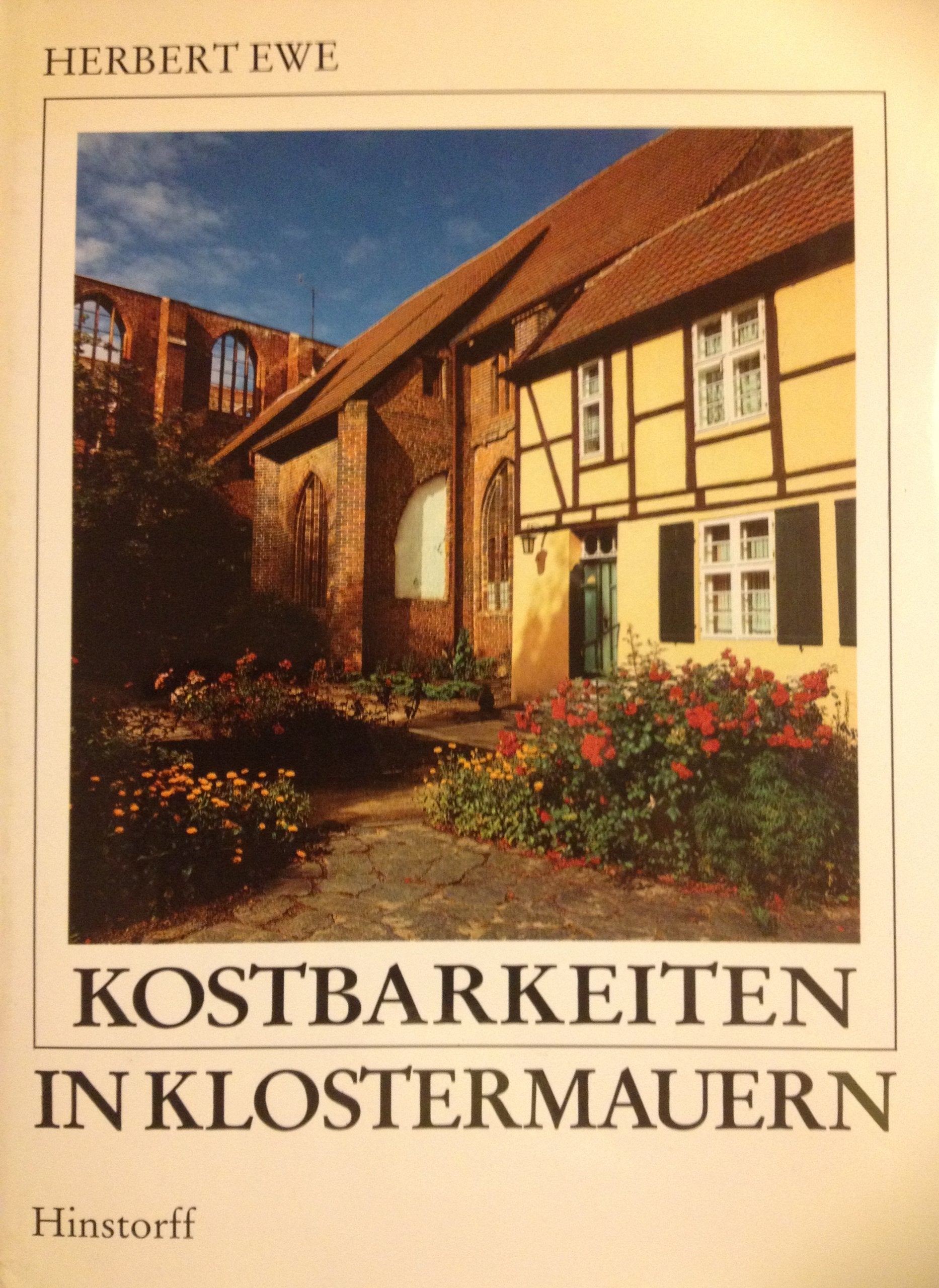 Kostbarkeiten in Klostermauern. Zur Geschichte, Restaurierung und Nutzung des Franziskaner-Klosters Sankt Johannes zu Stralsund Books