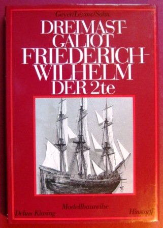 Dreimastgaliot 'Friedrich Wilhelm der Zweite' von 1789 Business & Technology
