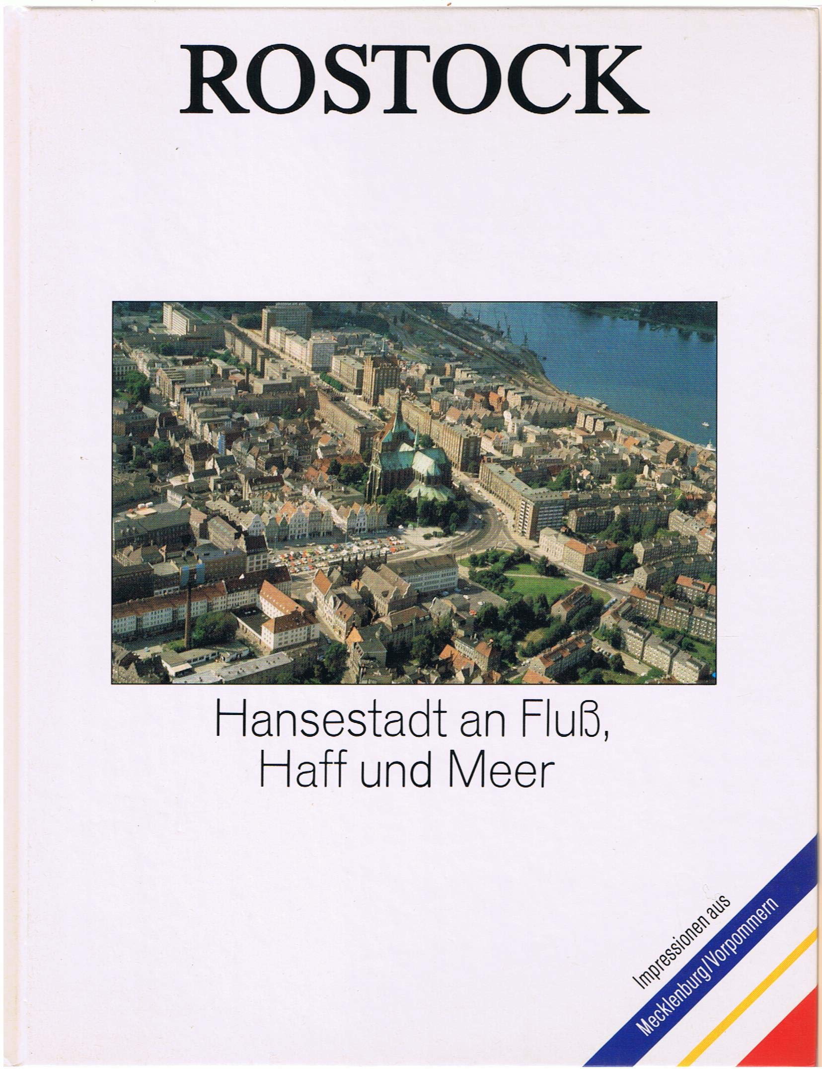 Rostock. Hansestadt an Fluß, Haff und Meer. Books