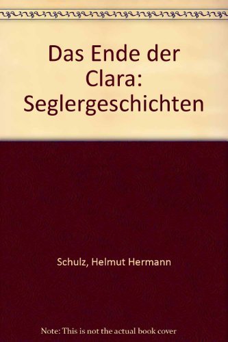 Das Ende der Clara. Seglergeschichten book