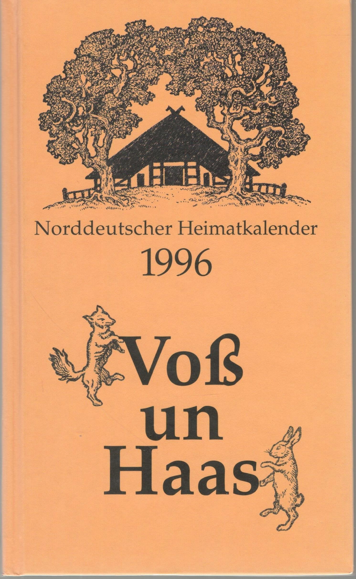 Norddeutscher Heimatkalender 1996 Voß un Haas. Books