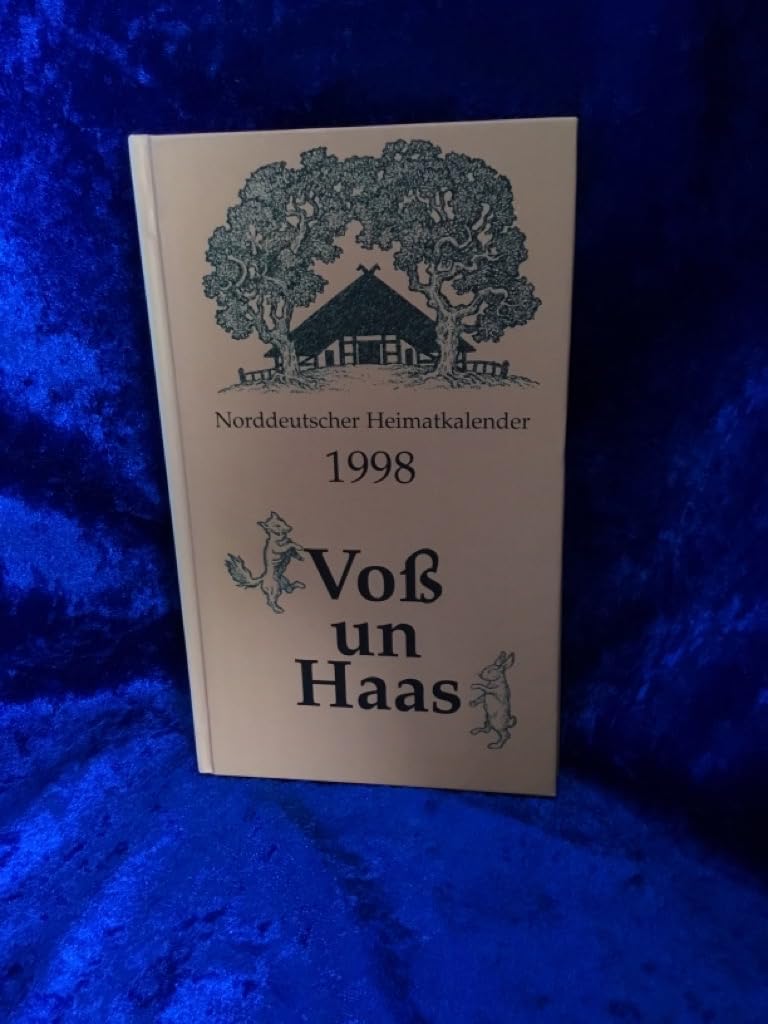 Voß un Haas. Norddeutscher Heimatkalender 1998 General education