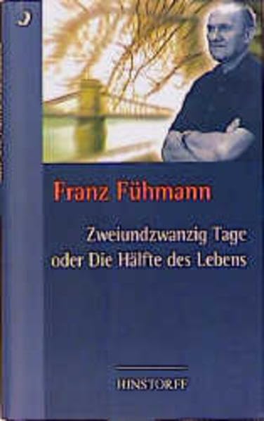 Zweiundzwanzig Tage oder die Hälfte des Lebens Essays & Short Stories