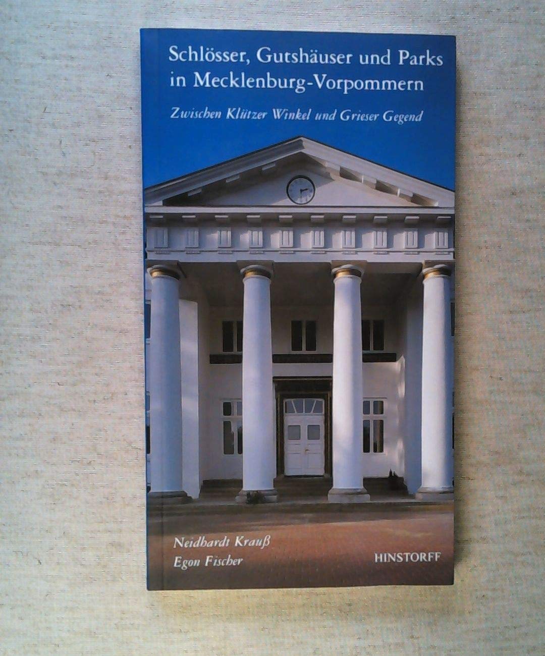 Schlösser, Gutshäuser und Parks in Mecklenburg-Vorpommern: Zwischen Klützer Winkel und Grieser Gegend Architecture