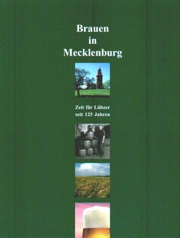 Brauen in Mecklenburg. Zeit für Lübzer seit 125 Jahren Business, Finance & Career