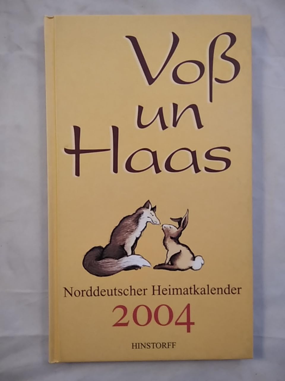 Norddeutscher Heimatkalender Voß un Haas 2004 General education