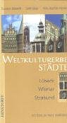 Weltkulturerbestädte Lübeck - Wismar - Stralsund Architecture