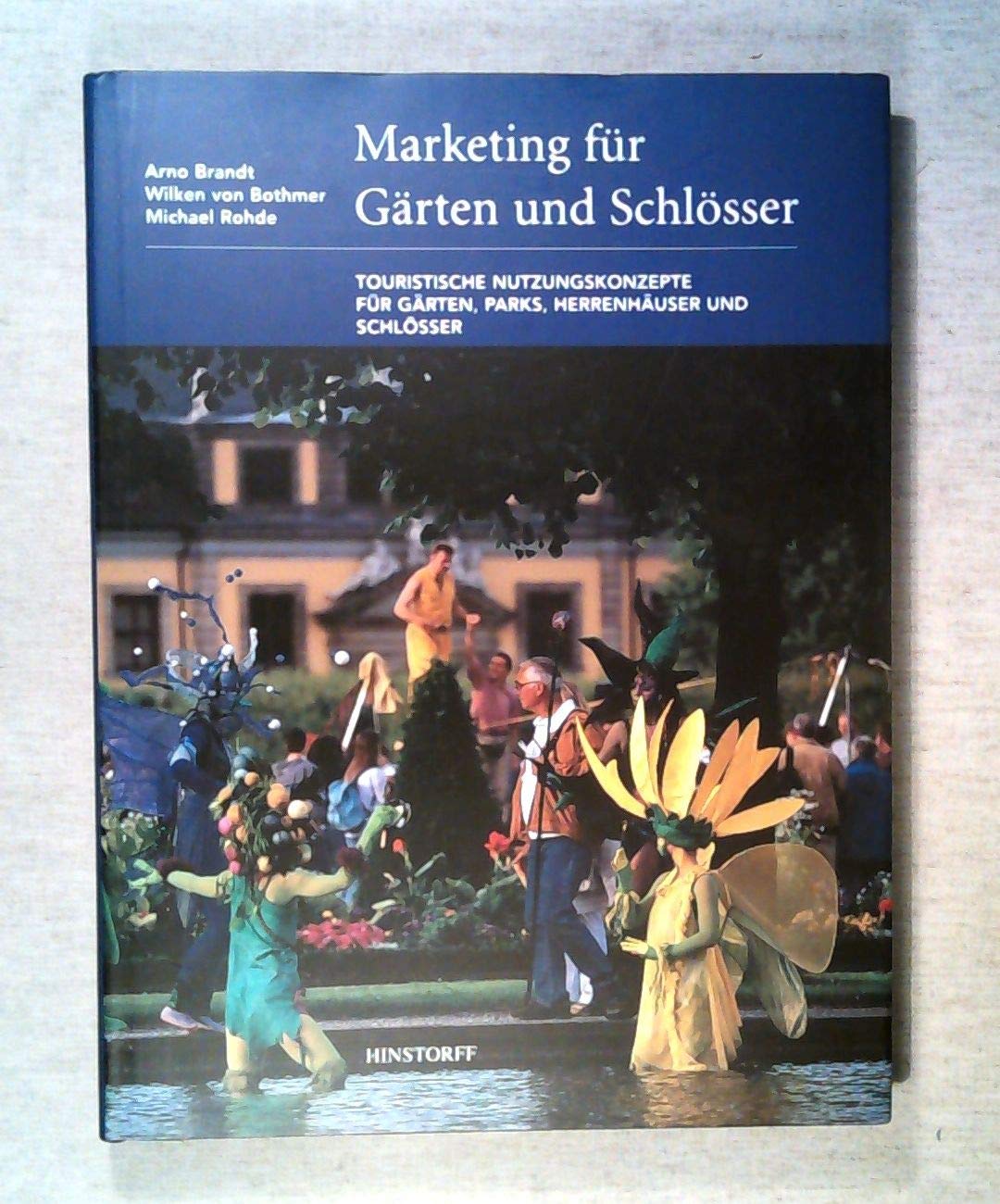 Marketing für Gärten und Schlösser: Touristische Nutzungskonzepte für Gärten, Parks, Herrenhäuser und Schlösser Law