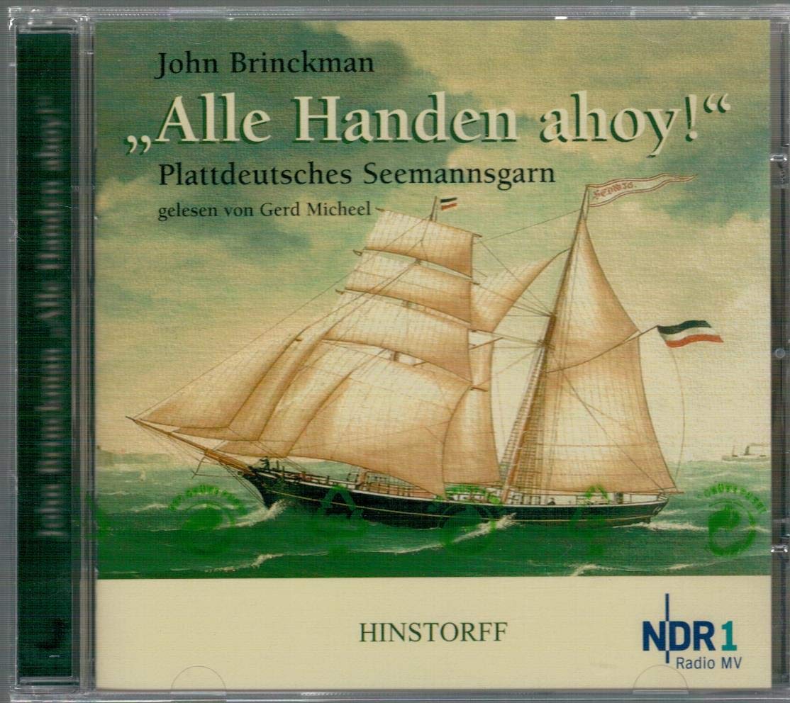 John Brinckman "Alle Handen ahoy!": Plattdeutsches Seemannsgarn gelesen von Gerd Micheel Contemporary literature