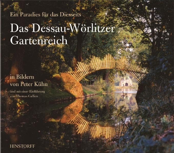 Das Dessau-Wörlitzer Gartenreich Garden & Plants