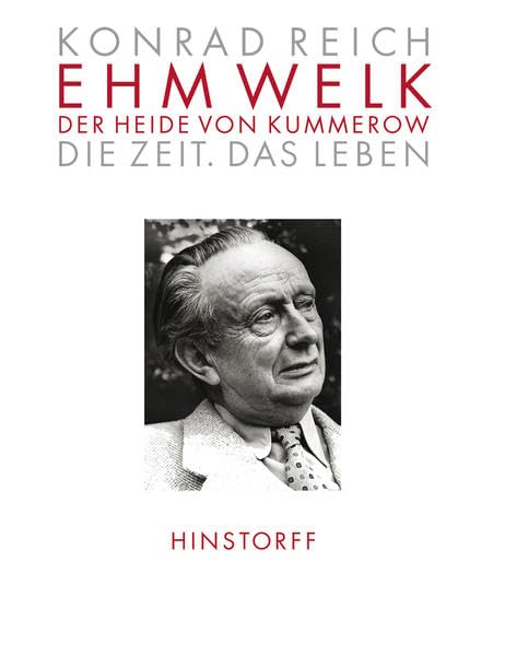 Ehm Welk. Der Heide von Kummerow: Die Zeit. Das Leben Contemporary literature