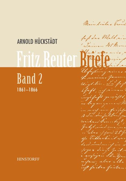 Fritz Reuter. Briefe Band 2 (1861-1866) Essays & Short Stories