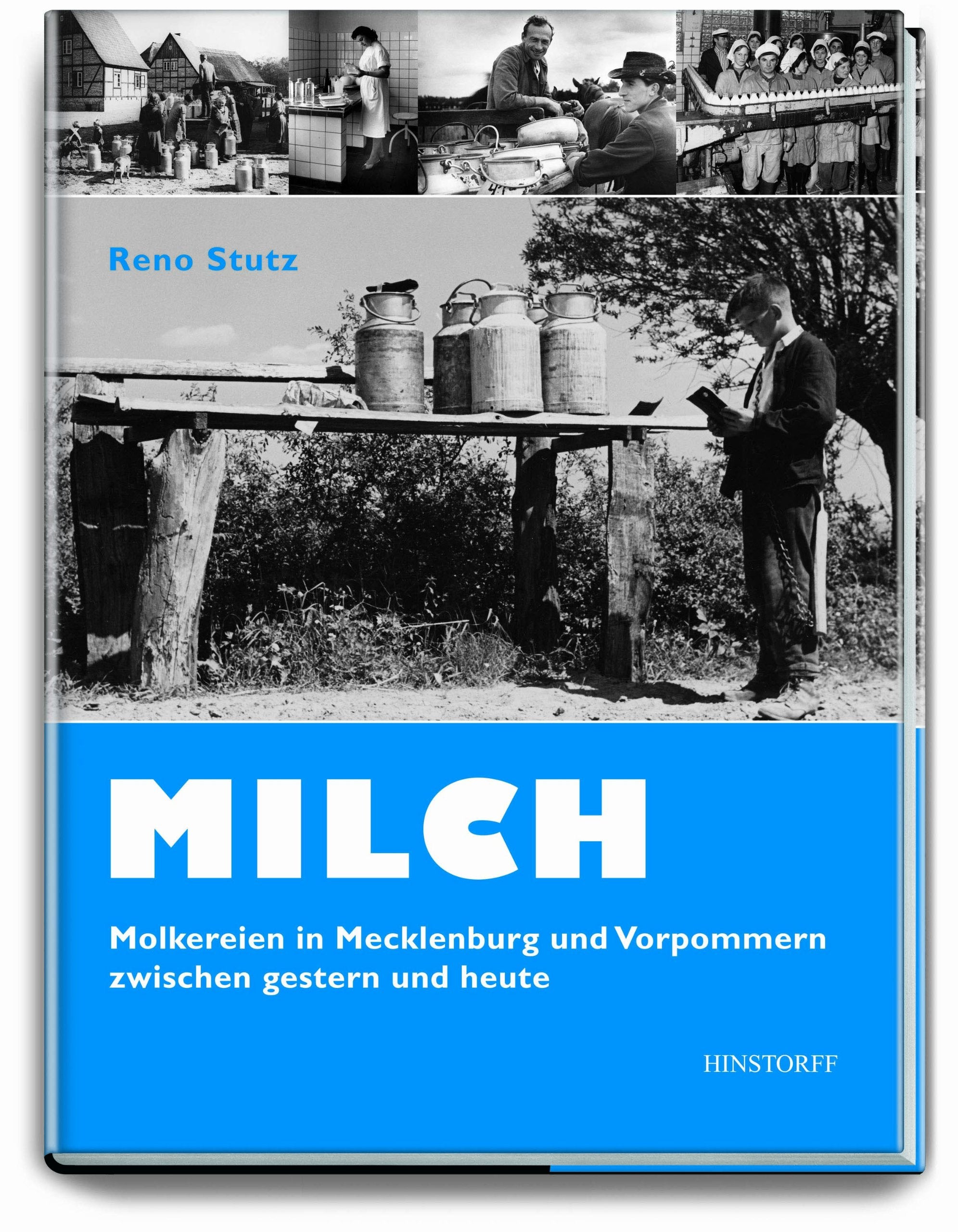 Milch: Molkereien in Mecklenburg-Vorpommern zwischen gestern und heute: Molkereien in Mecklenburg-Vorpommern zwischen gestern und heute. Herausgegeben ... Qualitätsprüfung Mecklenburg-Vorpommern e.V. Law