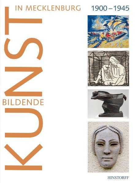 Bildende Kunst in Mecklenburg 1900 bis 1945 Film, Art & Culture