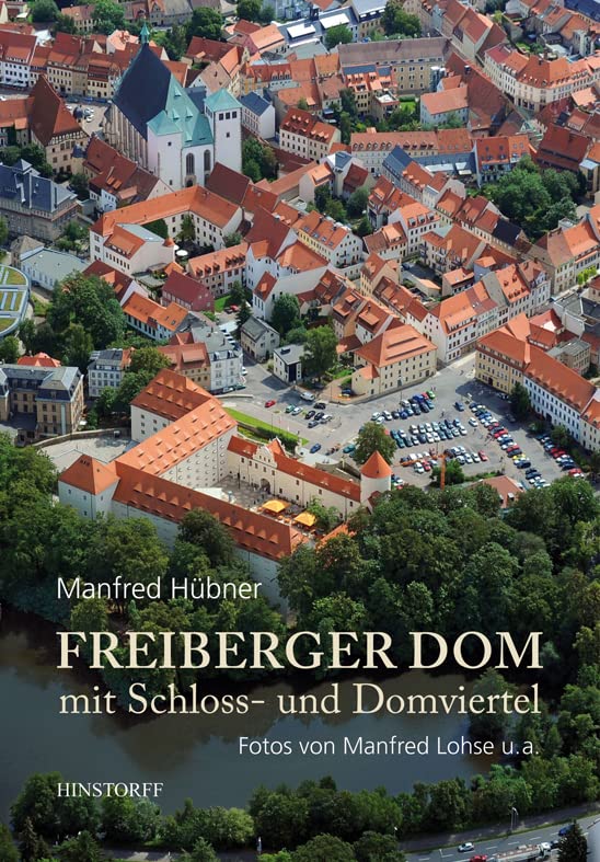 Freiberger Dom mit Schloss- und Domviertel Architecture