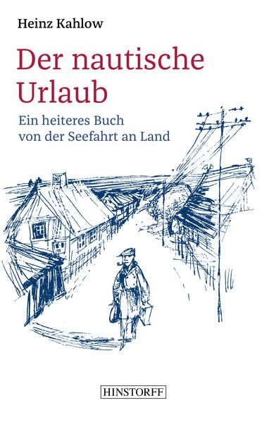 Der nautische Urlaub: Ein heiteres Buch von der Seefahrt an Land Contemporary literature