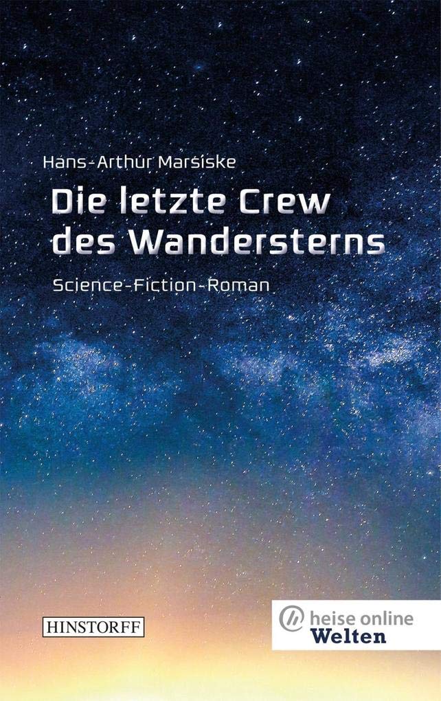 Die letzte Crew des Wandersterns: heise online Welten Contemporary literature