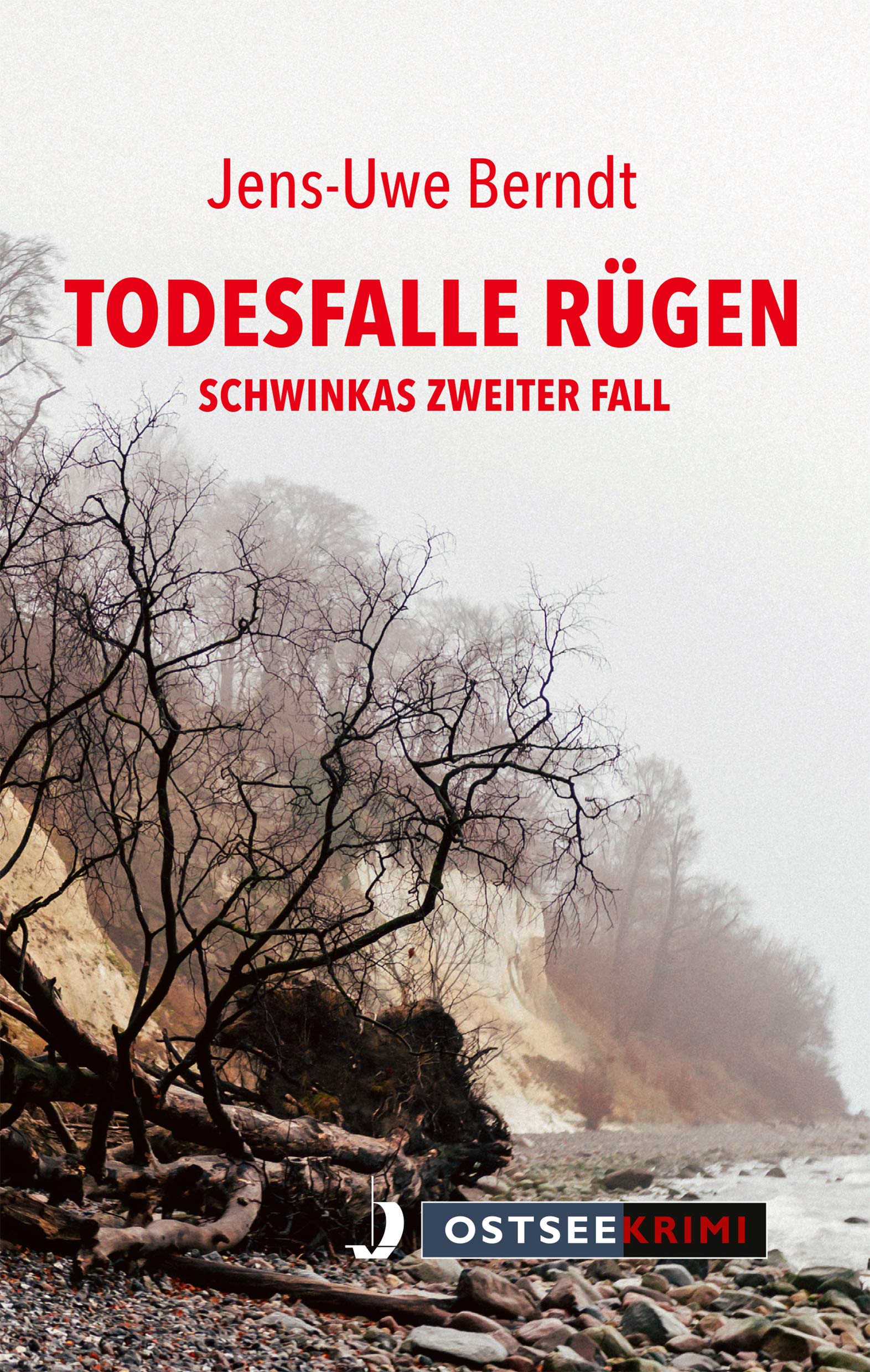 Mörder unterm Kreidefelsen: Komissar Schwinkas 2. Fal Books