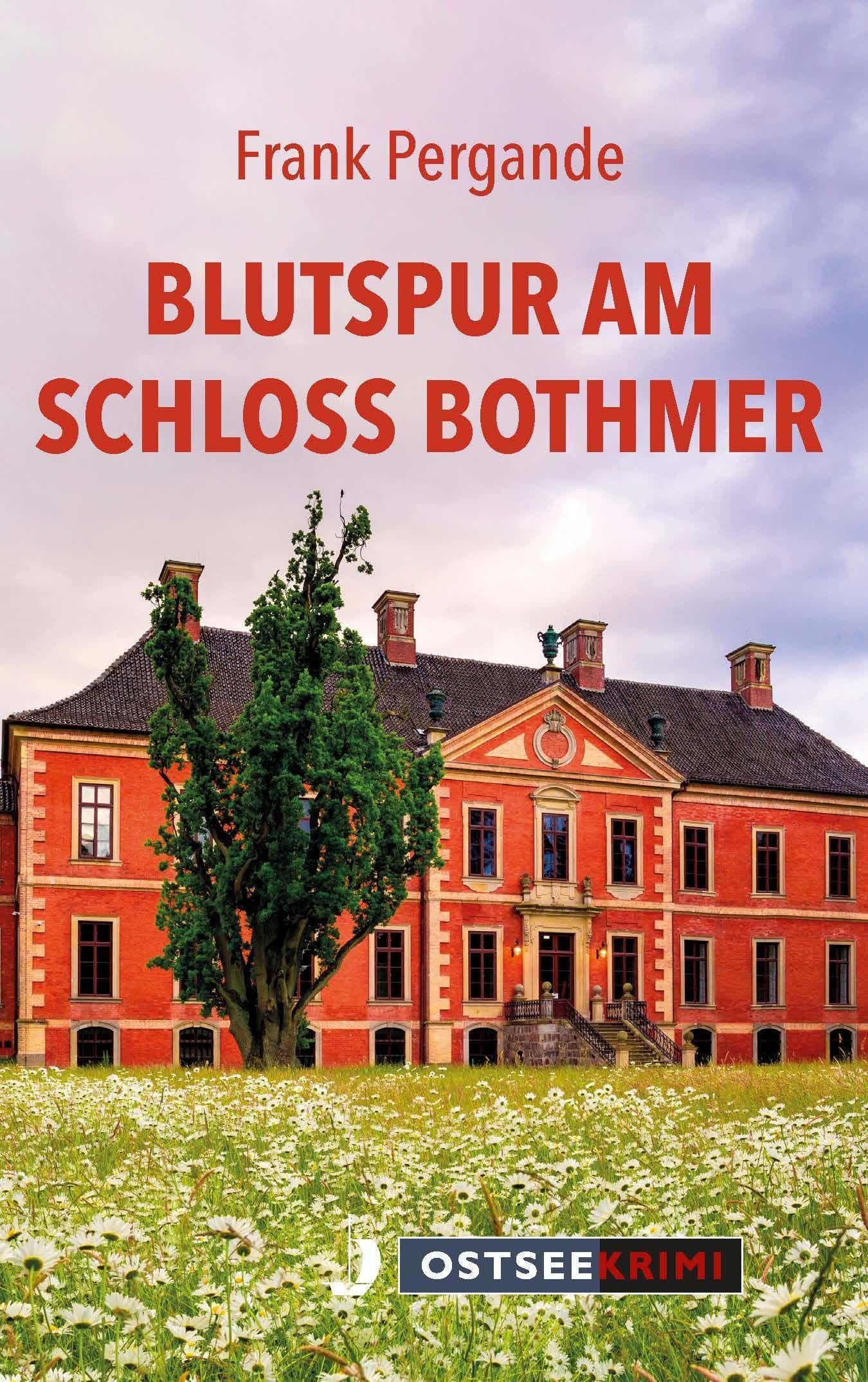 Blutspur am Schloss Bothmer Historical Fiction