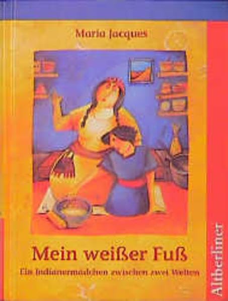 Mein weisser Fuss: Ein Indianermädchen zwischen zwei Welten Novels & Short Stories