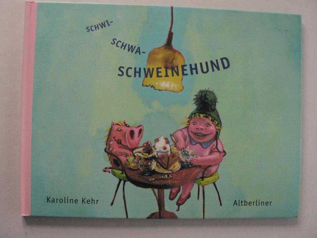 Schwi-Schwa-Schweinehund Books