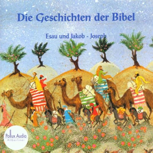 Die Geschichten der Bibel: Folge 2, Esau und Jakob - Joseph Books