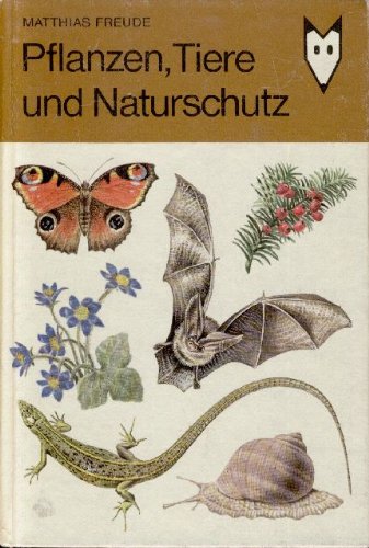 Pflanzen, Tiere und Naturschutz. Ab 9 Jahren Books