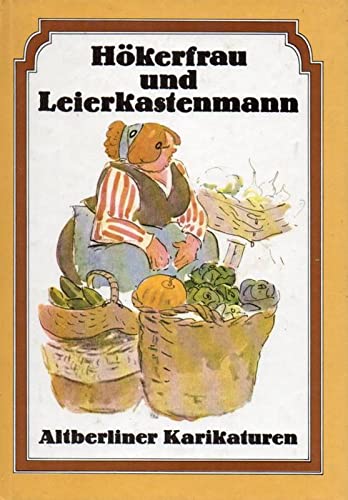 Hökerfrau und Leierkastenmann - Altberliner Karikaturen Books