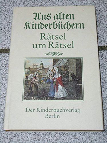 Aus alten Kinderbüchern - Rätsel um Rätsel Books