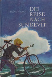 Benno Pludra: Die Reise nach Sundevit Books