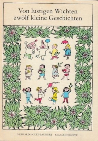 Von lustigen Wichten zwölf kleine Geschichten. Books