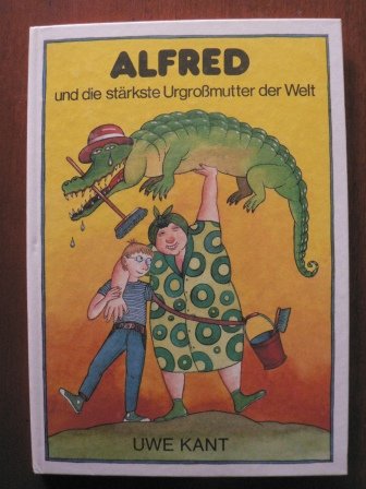 Alfred und die stärkste Urgroßmutter der Welt Books