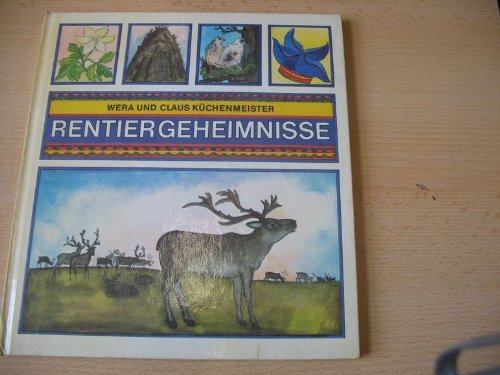 Rentiergeheimnisse - ein Buch über Lappland. Books