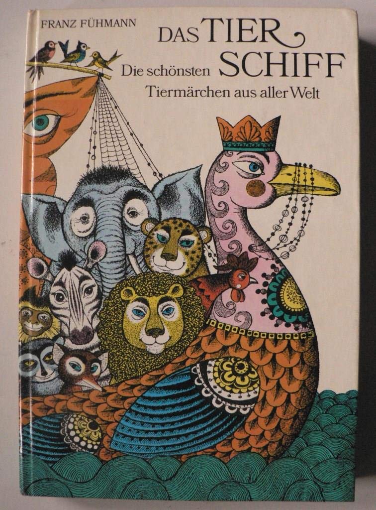Das Tierschiff - Die schönsten Tiermärchen aus aller Welt Books