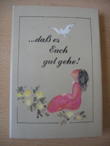 ... dass es Euch gut gehe! Books