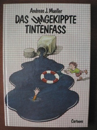 Das umgekippte Tintenfass : Cartoons. Cartoons
