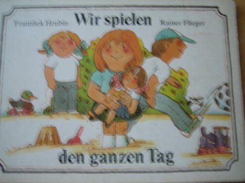 Wir spielen den ganzen Tag Books