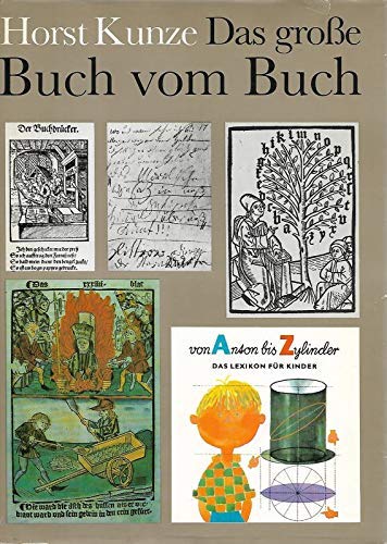 Das große Buch vom Buch. Eine Geschichte des Buches und des Buchgewerbes von den Anfängen bis heute Books