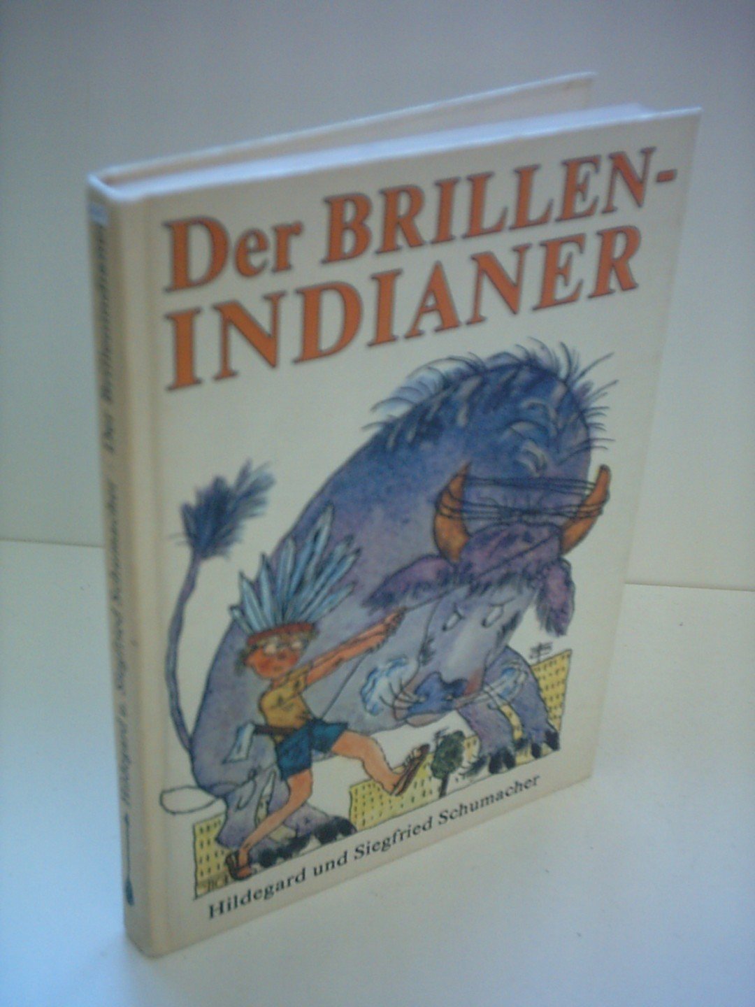 Hildegard Schumacher: Der Brillenindianer Books
