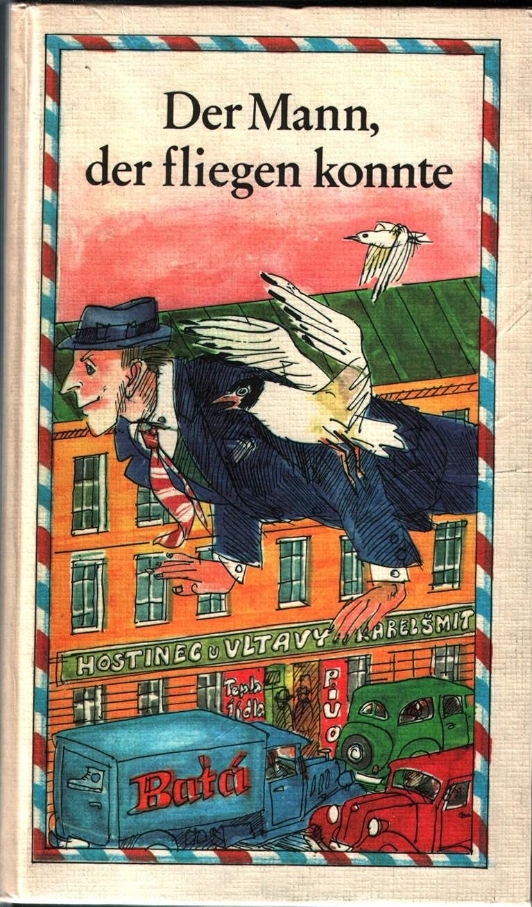 Der Mann, der fliegen konnte und andere Erzählungen aus hundert Jahren tschechischer Literatur. Books