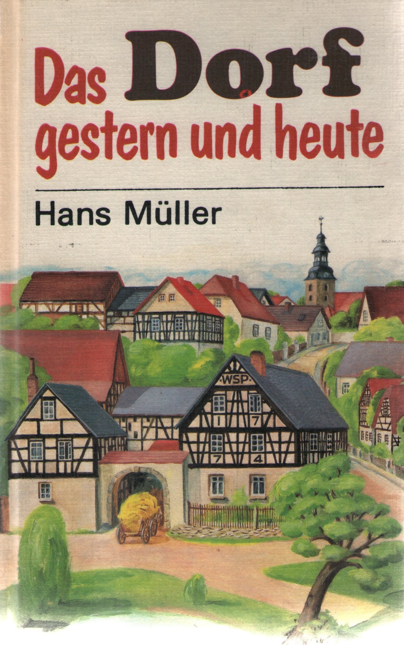 Hans Müller: Das Dorf gestern und heute - Eine kleine Kulturgeschichte Books