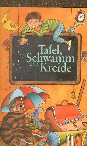 Tafel, Schwamm und Kreide - Geschichten zum Schulanfang Books