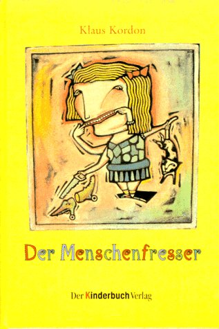 Der Menschenfresser, neue Rechtschreibung: Geschichten vom Mut Novels & Short Stories