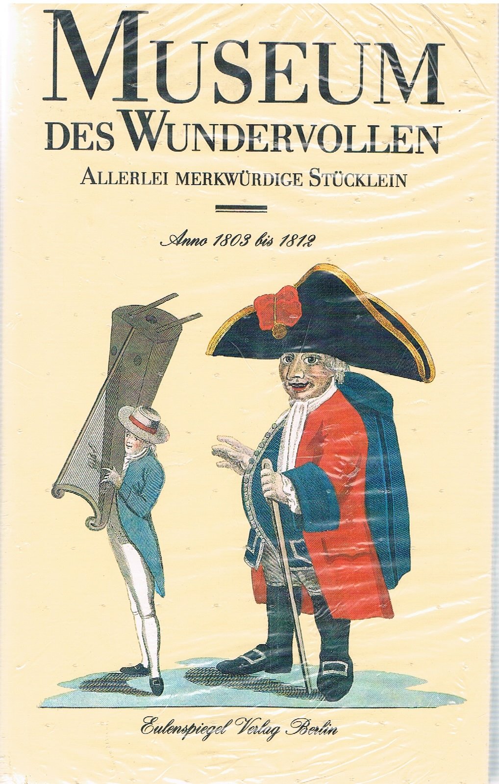Museum des Wundervollen. Ein Magazin mit allerlei merkwürdigen Stücklein und manch bestaunenswertem Bildnis aus den Jahren 1803-1812 Film, Art & Culture