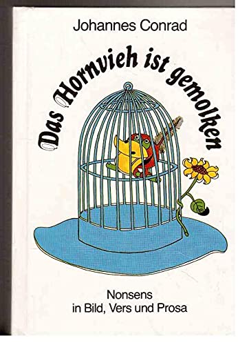 Das Hornvieh ist gemolken - Nonsens in Bild, Vers und Prosa book