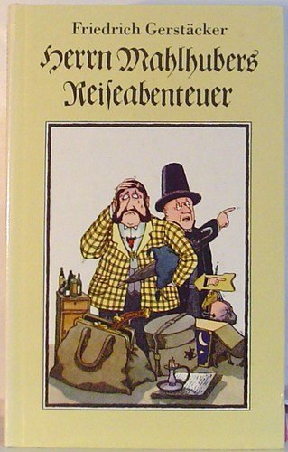 Herrn Mahlhubers Reiseabenteuer : Humoreske. Books
