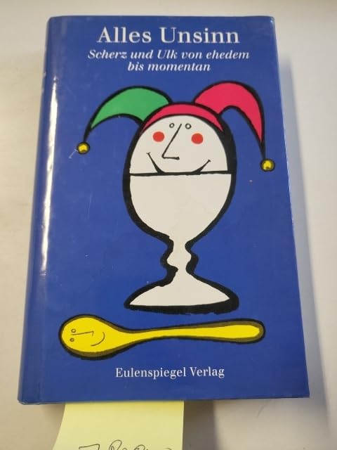 Alles Unsinn - Deutsche Ulk- und Scherzdichtung von ehedem bis momentan Books